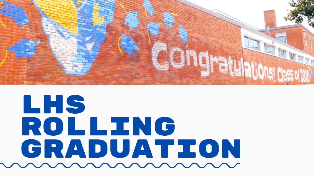 LHS Rolling Graduation Ceremony 2020 - YouTube