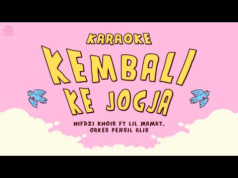 KEMBALI KE JOGJA (KARAOKE) HIFDZIKHOIR