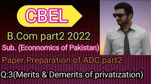Paper Preparation of ADC part2/B. Com part2 2022/Economics of Pakistan /Q:3 for P. U/S. U/G. U