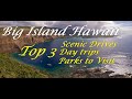 Top 3 scenic drives day trips and parks to visit on the big island hawaii