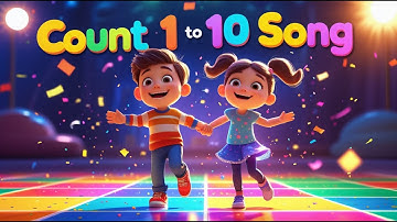 Count 1 to 10 Song | Learn Numbers for Kids (Animated)