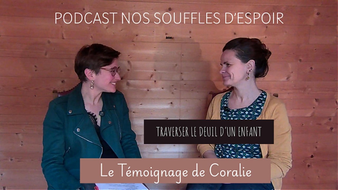 Souffle D'espoir avec Coralie  : traverser le deuil d'un enfant