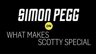 Simon Pegg On What Makes Scotty Special