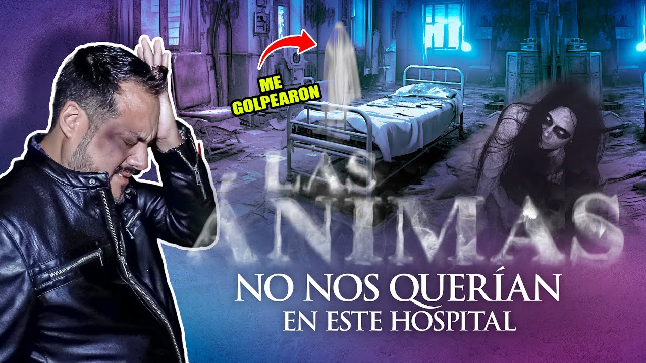 Las Ánimas No nos Querían en este Hospital YouTube