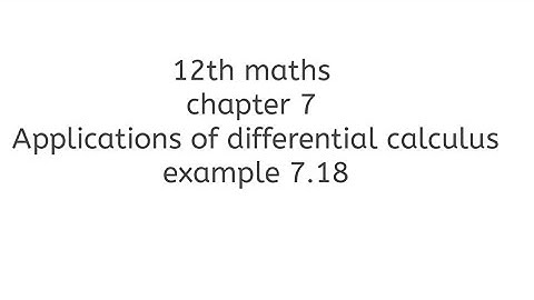 12th maths chapter 7 Applications of differential calculus example 7.18 learn maths with thilaga