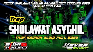 Download Lagu TRAP HADROH SHOLAWAT ASYGHIL FULL BASS HOREG GLERITY MP3