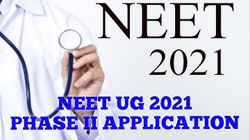 NEET UG 2021 PHASE II FORM FILL-UP STARTED || NEET UG 2021 PHASE II APPLICATION ||