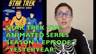 Back by Unpopular Demand | Star Trek the Animated Series Season 1 Episode 2 "Yesteryear"