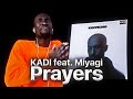 ИНОСТРАНЕЦ СЛУШАЕТ: KADI feat. Miyagi - Prayers / РЕАКЦИЯ