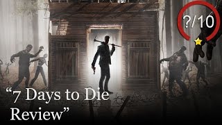 7 Days to Die Review (Video Game Video Review)