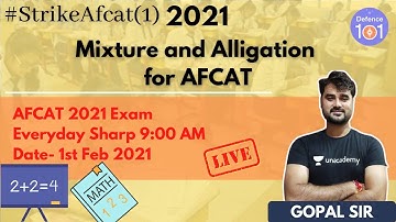 Mixture and Alligation for AFCAT | Mathematics | Target AFCAT 2021 | Gopal Sharma