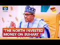 The North Invested So Much Money To Make Buhari President - APC Chieftain