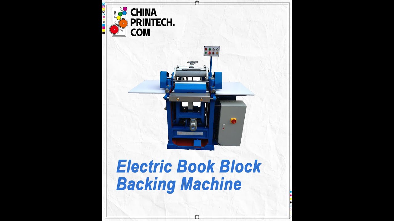 #chinaprintech Electric Book Block Backing Machine - YouTube