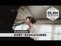 Birdy - Raincatchers @ DELUXE MUSIC SESSION