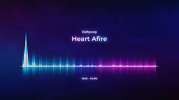 Heart Afire - Defqwop [NCS]