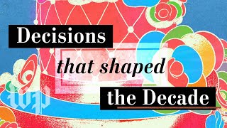 Famous Decisions that shaped the decade Wealth