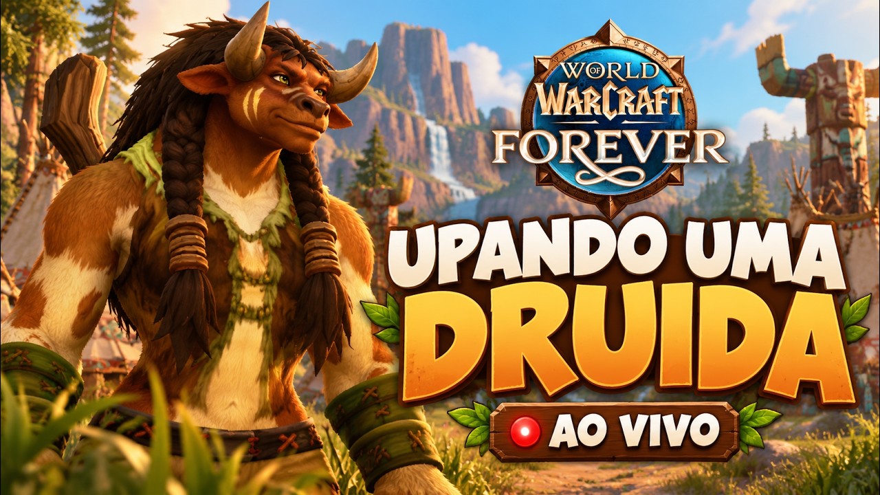 🔴 WOW FOREVER, UPANDO A DRUIDA!!!