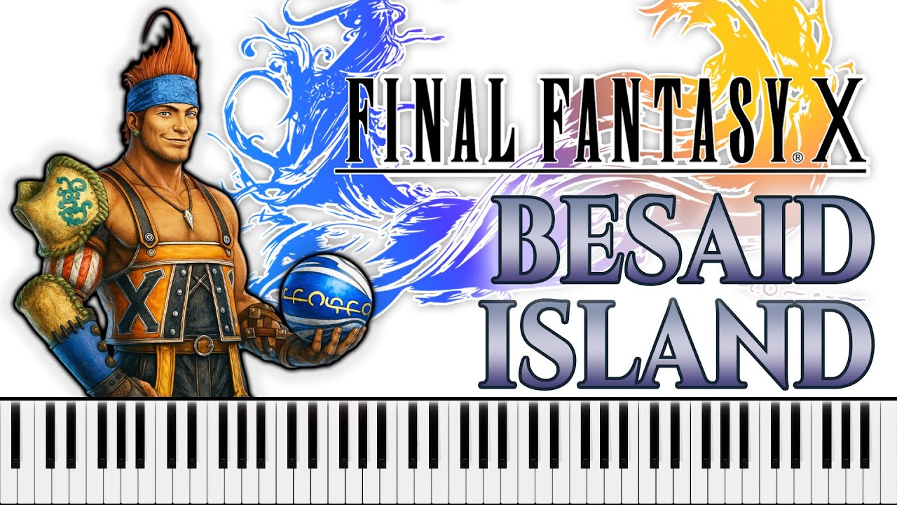 Besaid Island – Final Fantasy X (Piano Cover)