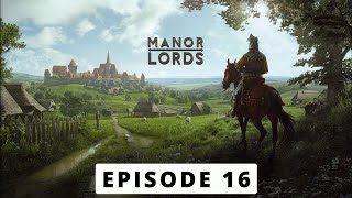 Manor Lords - Gameplay - EP16 - Restoring the Peace - Challenging Difficulty - Part 2