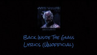 Code Orange - Back Inside The Glass - Lyrics (Unofficial)