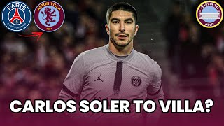 Carlos Soler to SWAP PSG for VILLA? Transfer Rumour Mill + Palace preview - The Villa Filler Podcast