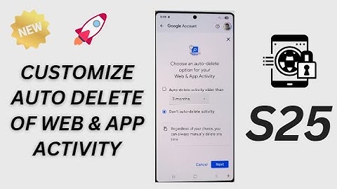 🔐 How to Customize Auto Delete of Web & App Activity on Samsung Galaxy S25/S25+/Ultra 📱