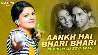 AANKH HAI BHARI BHARI - DJ ZOYA IMAN REMIX (PROMO)