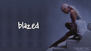 Ariana Grande - blazed ft. Pharrell Williams (Lyrics) HD
