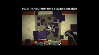 Your first time playing Minecraft