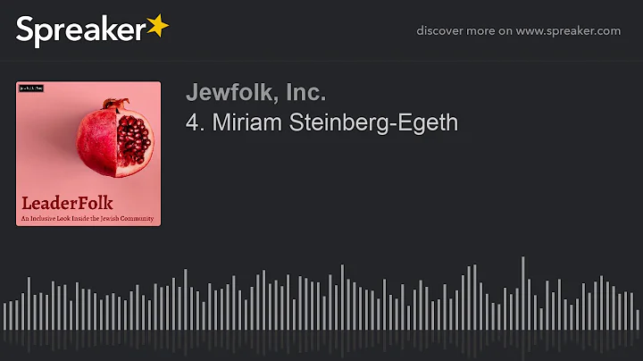 4. Miriam Steinberg-Egeth