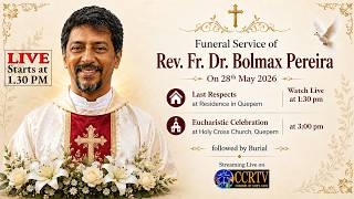Funeral Service of Rev. Fr. Dr. Bolmax Pereira - 28th May 2026 - Holy Cross Church, Quepem