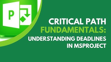 CP03: Understanding Deadlines & Constraints in MS Project