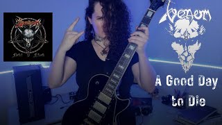 Venom - A Good Day to Die (Guitar Cover)