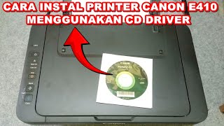 Cara Instal Printer Canon E410 Menggunakan Cd Driver Mudah Tanpa Ribet