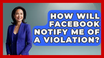 How Will Facebook Notify Me of a Violation? - Everyday-Networking