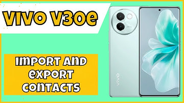 Vivo V30e Contacts import And Export settings || How to import and export contacts {V2339}