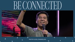 Be Connected | With Ps. Jocel Evangelista