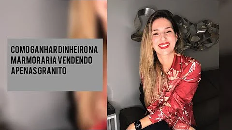 Como se tornar um vendedor de marmores e granitos?