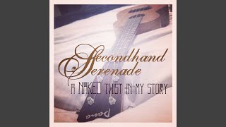 Video thumbnail of "Secondhand Serenade - A Twist in My Story"
