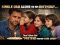 Single Dad Celebrated Birthday Alone—Until Triplet Girls Whispered "Pretend You're Our Mom"