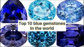 Detailed Top 10 blue gemstones in the world | HDB TV Profile