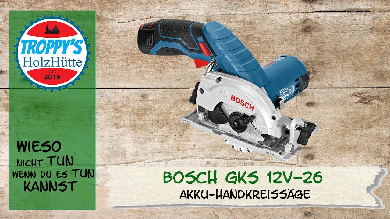 Bosch GKS 12V 26/Akkukreissäge/Testbericht