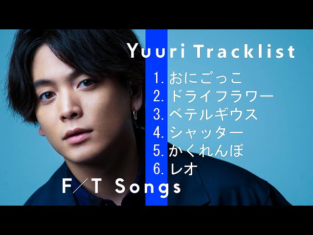 Yuuri THE FIRST TAKE all songs (REUPLOAD) | Tag, Dry Flower, Betelgeuse, Shutter, Kakurenbo, Leo class=