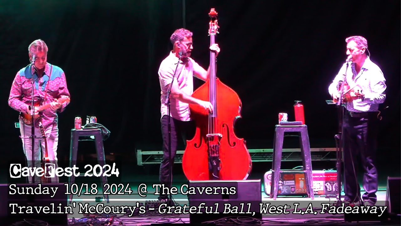 CaveFest 2024 - Travelin' McCourys - Grateful Ball - West L.A. Fadeaway at The Caverns (10/13/2024)