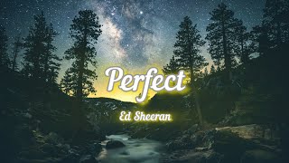 Ed Sheeran - perfect (lyrics)