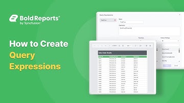 How to Create Query Expressions Using the Report Designer | Bold Reports