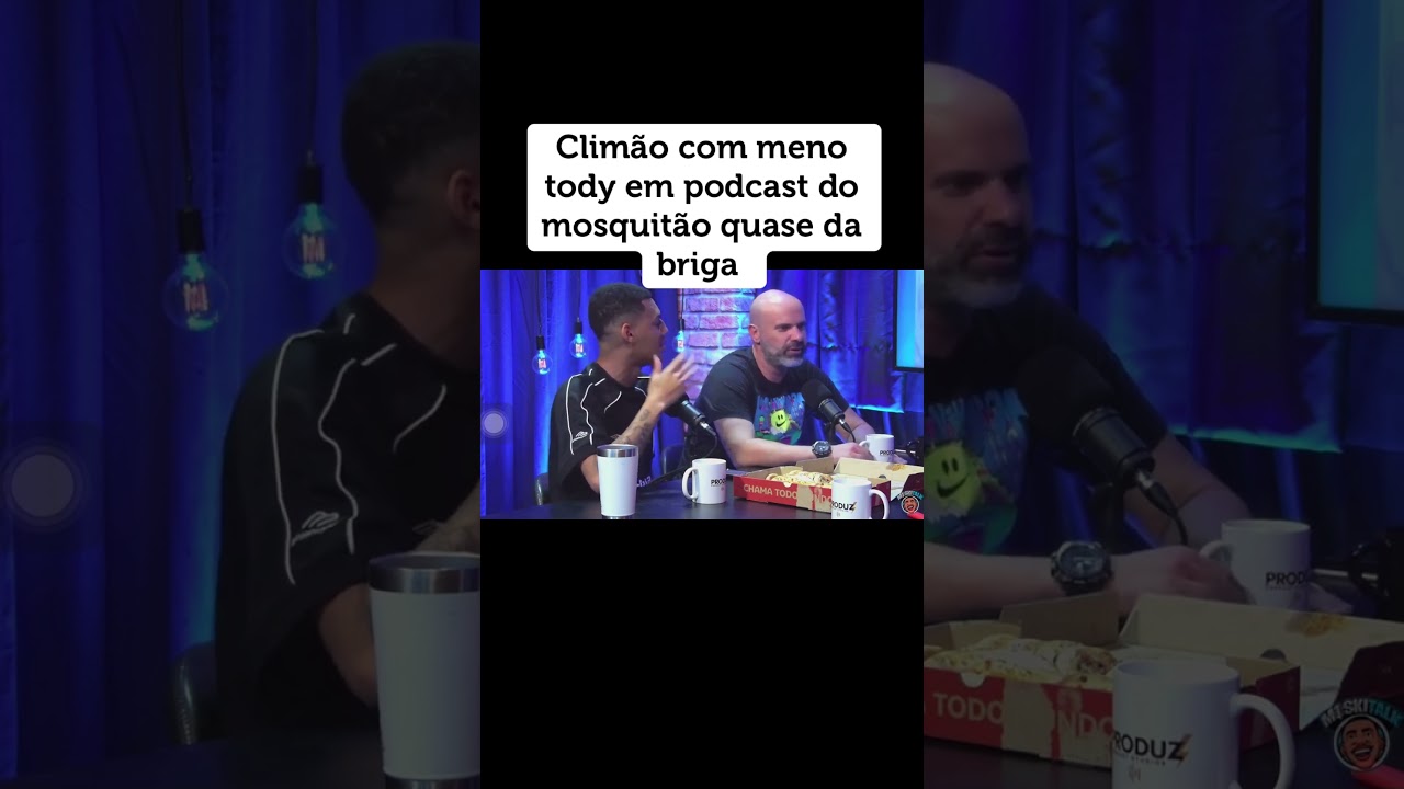 Meno tody treta ao vivo no podcast do mosquitão