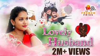 Lovely Husband Latest Telugu Romantic Short Film Gora French Fries