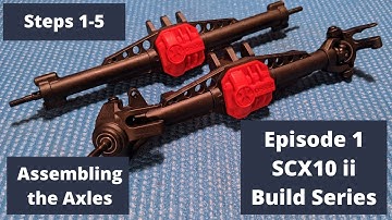 Axial SCX10 ii Kit Build | Assembling the Axles (Steps 1-5)