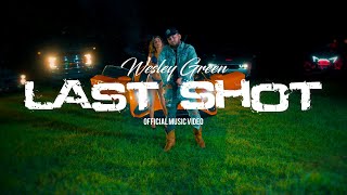 Wesley Green - Last Shot